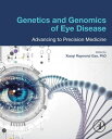 Genetics and Genomics of Eye Disease Advancing to Precision Medicine【電子書籍】