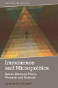 Immanence and Micropolitics Sartre, Merleau-Ponty, Foucault and Deleuze