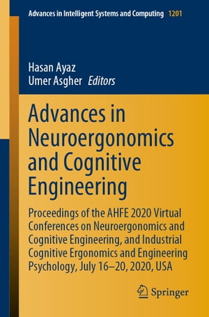 楽天楽天Kobo電子書籍ストアAdvances in Neuroergonomics and Cognitive Engineering Proceedings of the AHFE 2020 Virtual Conferences on Neuroergonomics and Cognitive Engineering, and Industrial Cognitive Ergonomics and Engineering Psychology, July 16-20, 2020, USA【電子書籍】