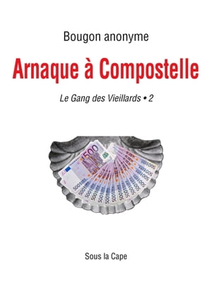 Le Gang des Vieillards : Arnaque à Compostelle - 2