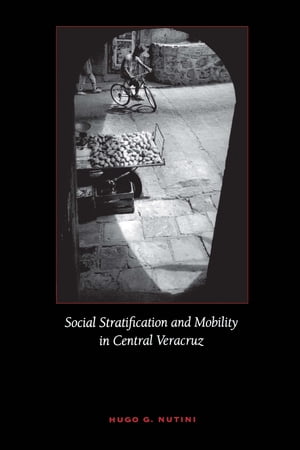 Social Stratification and Mobility in Central Veracruz