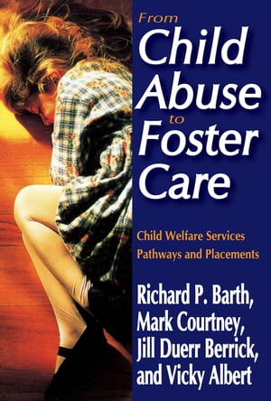 From Child Abuse to Foster Care