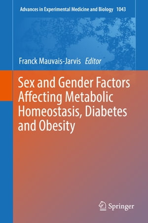 Sex and Gender Factors Affecting Metabolic Homeostasis, Diabetes and Obesity