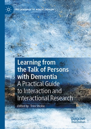 Learning from the Talk of Persons with Dementia