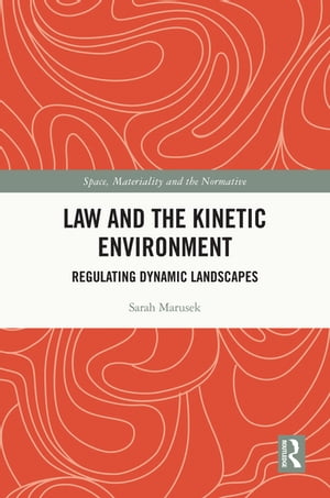 Law and the Kinetic Environment