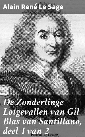 De Zonderlinge Lotgevallen van Gil Blas van Sant