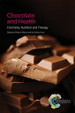 Chocolate and Health Chemistry, Nutrition and Therapy【電子書籍】