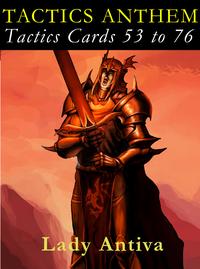 TACTICS ANTHEM: Tactics Cards 53 to 76Żҽҡ[ Lady Antiva ]