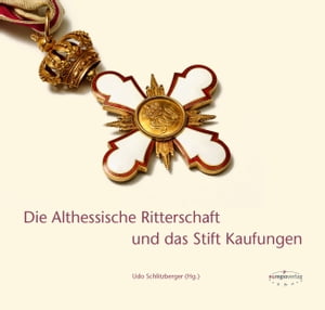 Die Althessische Ritterschaft und das Stift Kaufungen