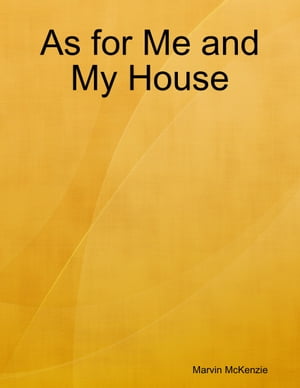 As for Me and My House【電子書籍】[ Marvin McKenzie ]