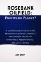 ROSEBANK Rosebank Oilfield: Profits or Planet? A Comprehensive Revelation of th