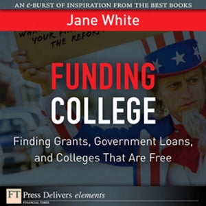 ŷKoboŻҽҥȥ㤨Funding College Finding Grants, Government Loans, and Colleges That Are FreeŻҽҡ[ Jane White ]פβǤʤ275ߤˤʤޤ