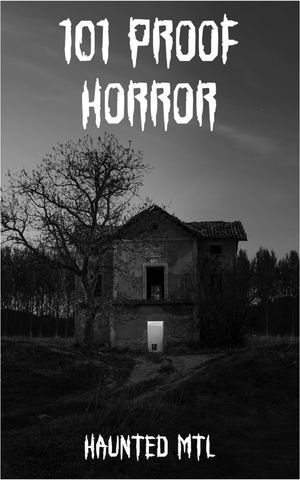 101 Proof Horror【電子書籍】[ HauntedMTL ]