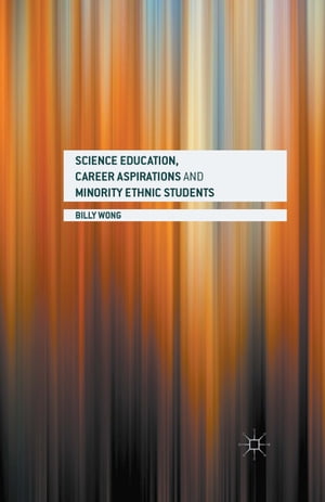 Science Education, Career Aspirations and Minority Ethnic Students