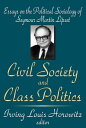 Civil Society and Class Politics Essays on the Political Sociology of Seymour Martin Lipset