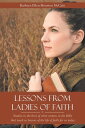 Lessons from Ladies of Faith Studies in the Lives of Select Women in the Bible T...
