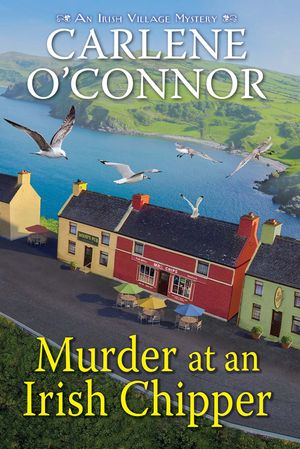 Murder at an Irish Chipper【電子書籍】[ Carlene O Connor ]