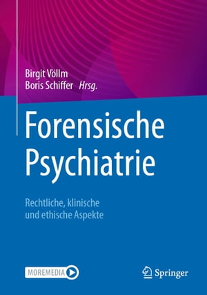 Forensische Psychiatrie Rechtliche, klinische und ethische Aspekte