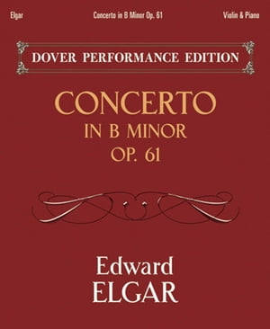 Concerto in B Minor Op. 61 with Separate Violin Part【電子書籍】 Edward Elgar