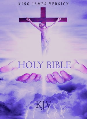 Bible: King James Version [Old and New Testaments] KJV