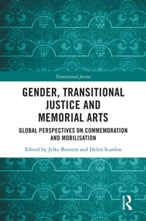 Gender, Transitional Justice and Memorial Arts