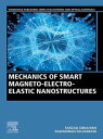 Mechanics of Smart Magneto-electro-elastic Nanostructures【電子書籍】 Farzad Ebrahimi