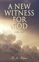 A New Witness for God (Vol. 1-3) Study on Mormon Church and the Book of Mormon (Complete Edition)【電子書籍】 B. H. Roberts