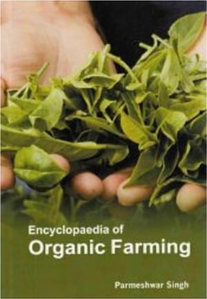 楽天楽天Kobo電子書籍ストアEncyclopaedia Of Organic Farming【電子書籍】[ Parmeshwar Singh ]