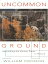 Uncommon Ground: Rethinking the Human Place in Nature