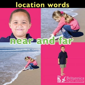 Location Words: Near and Far