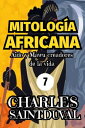 MITOLOG A AFRICANA: Aido y Mawu creadores de la vida【電子書籍】 Charles Saintduval