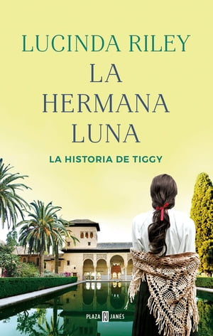 La hermana luna (Las Siete Hermanas 5) La historia de TiggyŻҽҡ[ Lucinda Riley ]