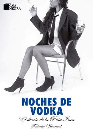 Noches de vodka El diario de la puta inca【電
