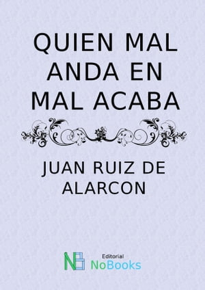 ŷKoboŻҽҥȥ㤨Quien mal anda en mal acabaŻҽҡ[ Juan Ruiz de Alarcon y Mendoza ]פβǤʤ257ߤˤʤޤ