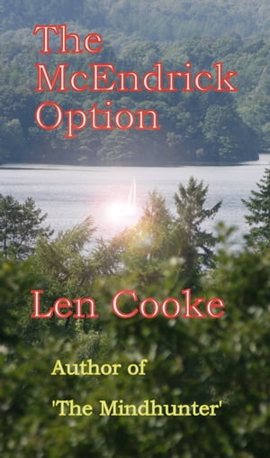 The McEndrick Option【電子書籍】[ Len Cook