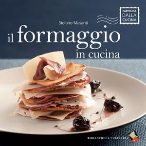 Il formaggio in cucina