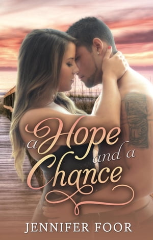 A Hope and a Chance【電子書籍】[ jennifer 