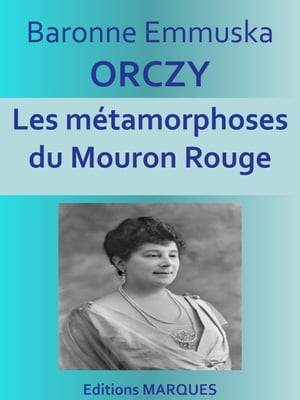 Les métamorphoses du Mouron Rouge