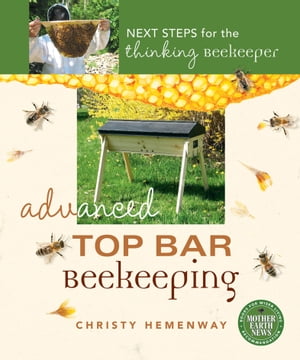 Advanced Top Bar Beekeeping