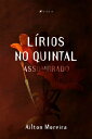 L?rios no Quintal Assombrado