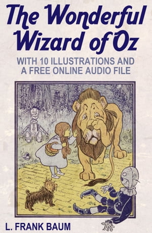 The Wonderful Wizard of Oz. With 10 Illustration