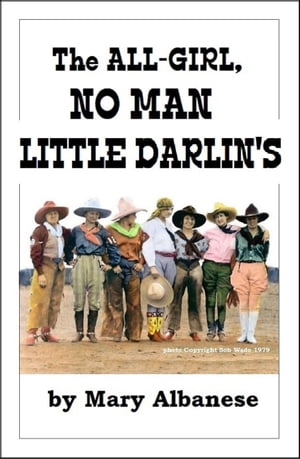 The All-Girl, No-Man Little Darlin's【電子書籍】[ Mary Ross Albanese ]