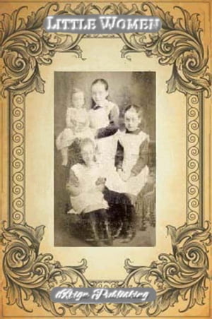 Little Women - The Complete Series (Illustrated) - 4 Books Little Women, Good Wives, Little Men, Jo's Boys