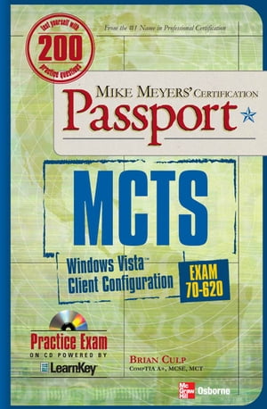 MCTS Windows Vista Client Configuration Passport (Exam 70-620)【電子書籍】[ Brian Culp ]