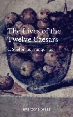 The Lives of the Twelve Caesars