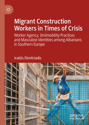 Migrant Construction Workers in Times of Crisis