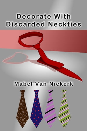 Decorate With Discarded Neckties