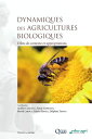 Dynamique des agricultures biologiques Effets de contexte et appropriations【電子書籍...
