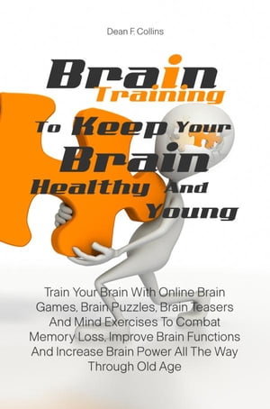 Brain Training To Keep Your Brain Healthy and Young