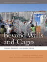 Beyond Walls and Cages Prisons, Borders, and Global Crisis【電子書籍】[ Alison Mountz ...